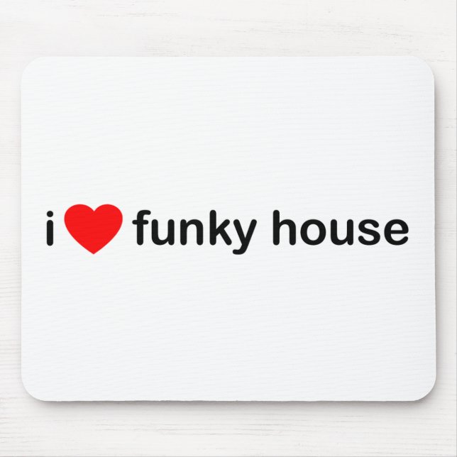 I Love Funky House Mouse Mat (Front)