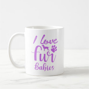 I Love Fur Babies Mug – Cute Pet Lover Coffee Cup