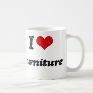 I love Furniture Coffee Mug