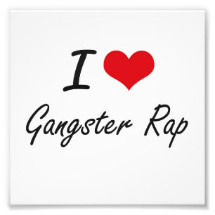 I Love GANGSTER RAP Photo Print