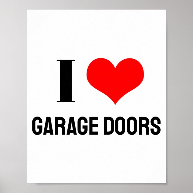 I Love Garage Doors Christmas Red Heart Funny Gift Poster (Front)