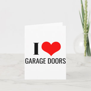 I Love Garage Doors Funny Christmas Red Heart Gift Card