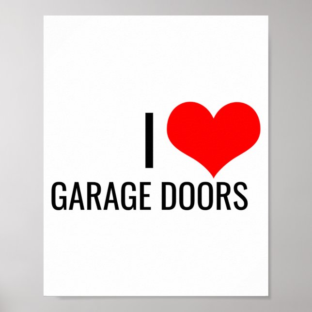 I Love Garage Doors Red Heart Christmas Gift Nk To Poster (Front)
