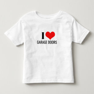 I Love Garage Doors Red Heart Funny Christmas Gift Toddler T-Shirt