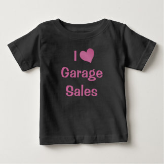 I Love Garage Sales Baby T-Shirt