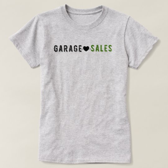 I Love Garage Sales Fun Bargain Hunter Shirt