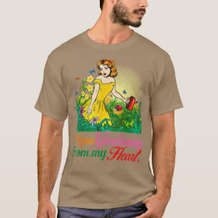 I Love Gardening From My Head Funny Gardening Plan T-Shirt