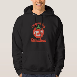 I Love Gardening From My Head Tomatoes Tomato Gard Hoodie