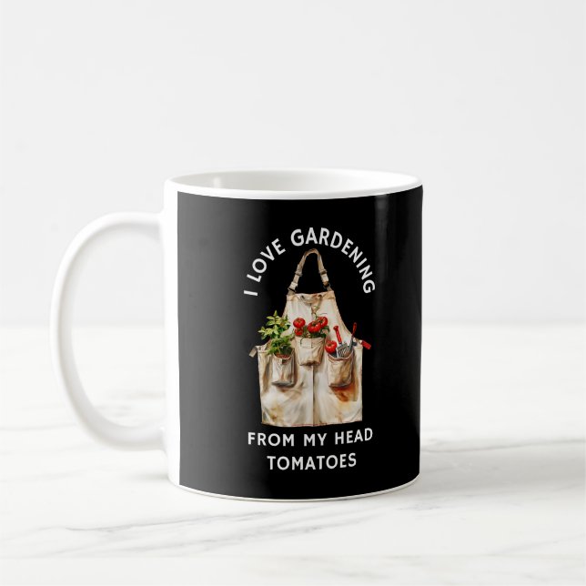I Love Gardening | Funny Gardening Coffee Mug (Left)