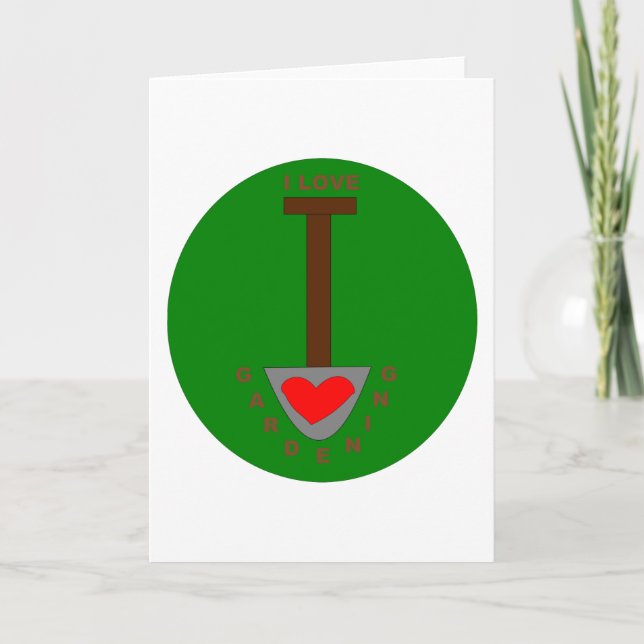 I Love Gardening Greeting Card (Front)