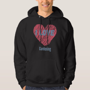 I Love Gardening Heart Image Hobby Or Hobbyist Hoodie