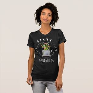 I Love Gardening Sign Shirt