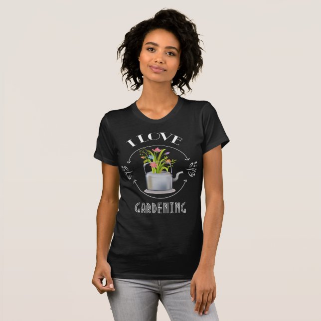I Love Gardening Sign Shirt (Front Full)