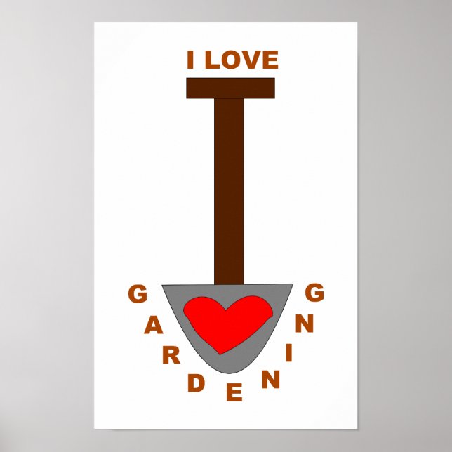 I Love Gardening Spade Poster (Front)