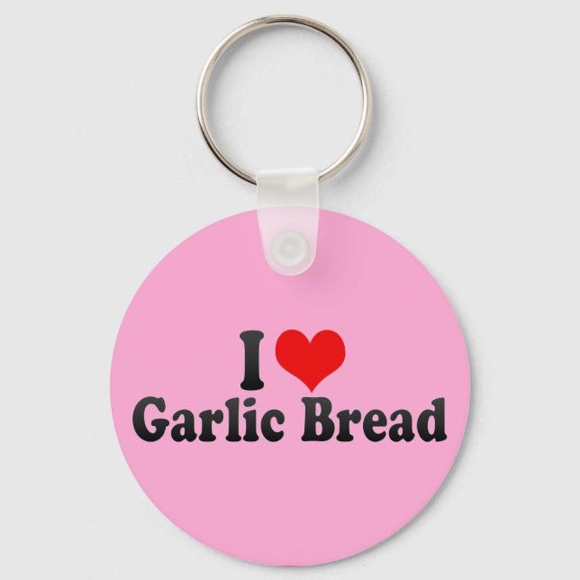 I Love Garlic Bread Key Ring (Front)