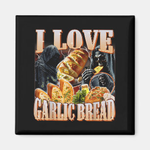 I Love Garlic Bread Skeleton Funny Meme Weird  Magnet