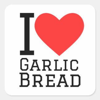 I love garlic bread square sticker