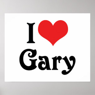 I Love Gary Poster