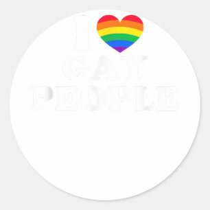 I Love Gay People  Classic Round Sticker