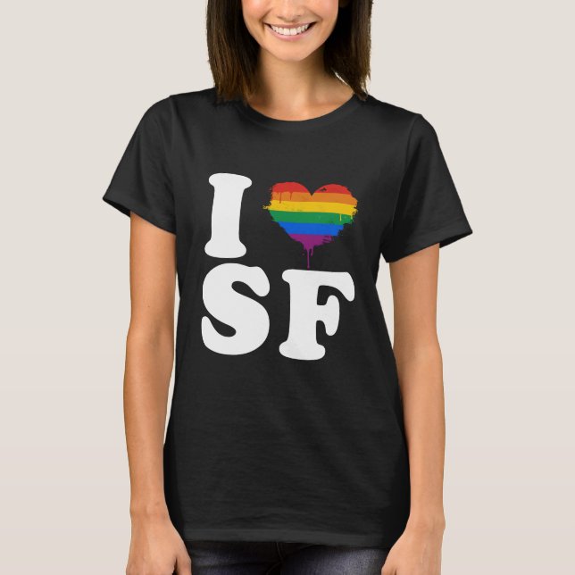 I LOVE GAY SAN FRANCISCO - WHITE -.png T-Shirt (Front)