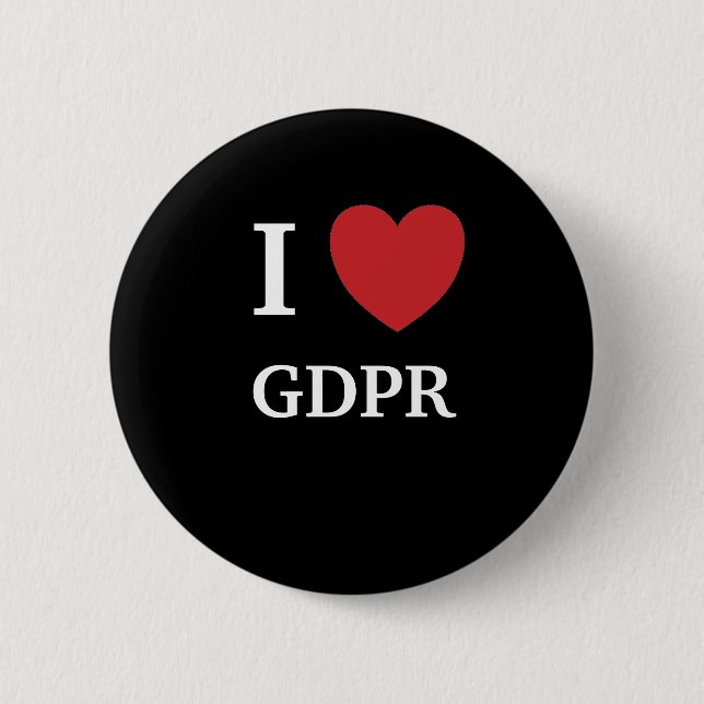 I Love GDPR I Heart GDPR 6 Cm Round Badge (Front)