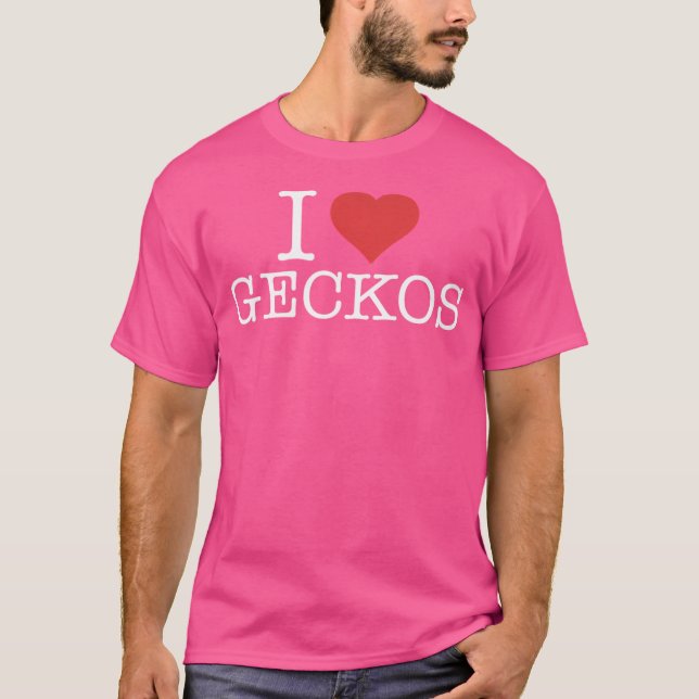 I Love Geckos T-Shirt (Front)