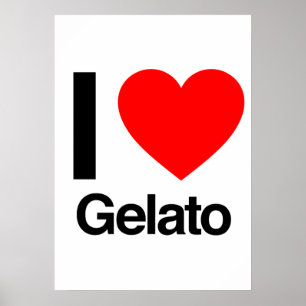 i love gelato poster