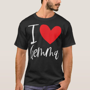 I Love Gemma Name Personalised Girl Woman BFF Frie T-Shirt