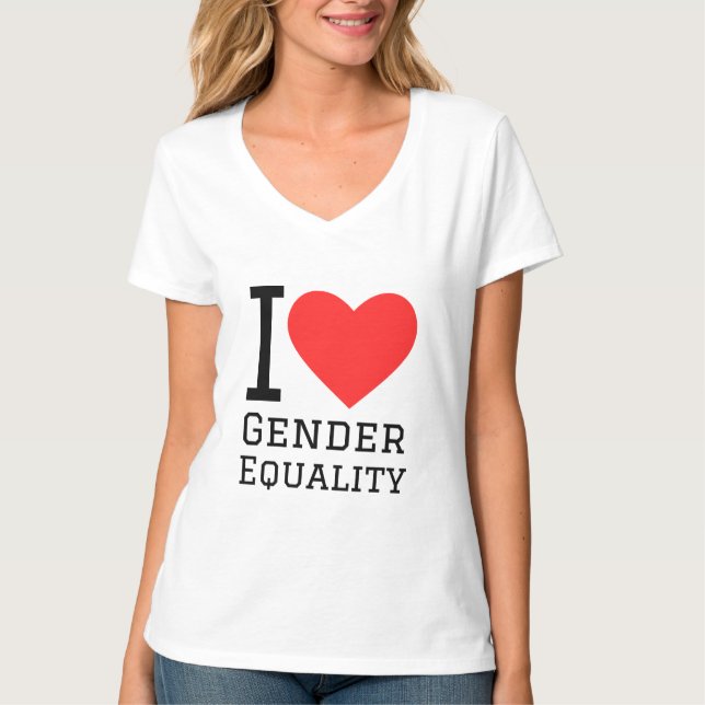 I love gender equality T-Shirt (Front)