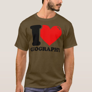 I Love Geography 5  T-Shirt