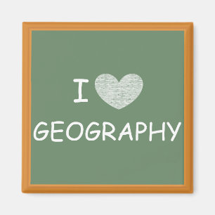 I Love Geography Magnet