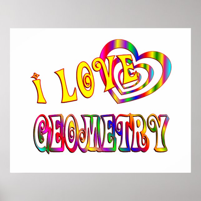 I Love Geometry Poster (Front)