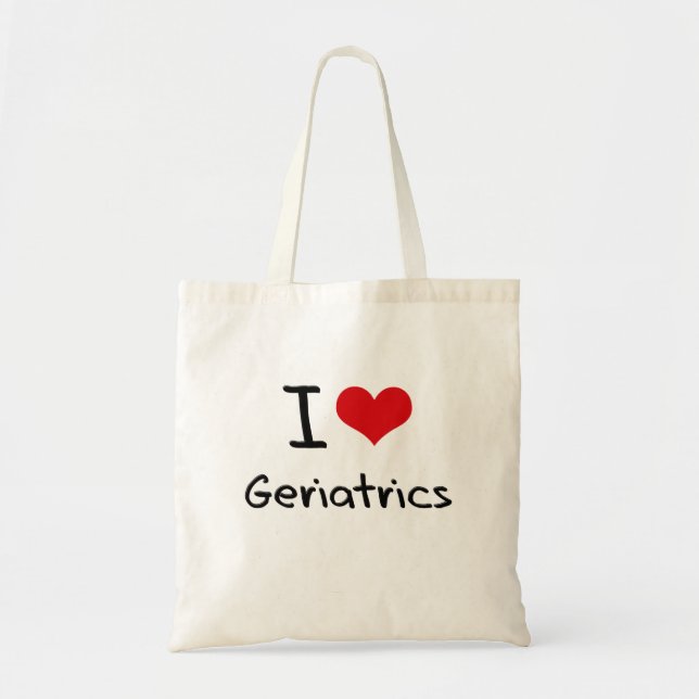 I Love Geriatrics Tote Bag (Front)