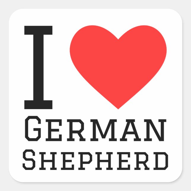 I love German shepherd  Square Sticker (Front)