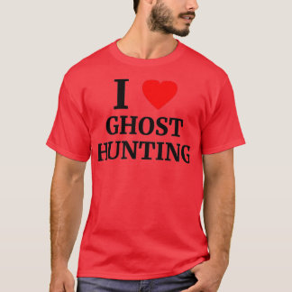I Love Ghost Hunting Heart 1 T-Shirt