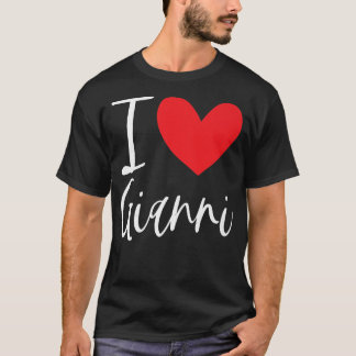 I Love Gianni Name Personalised Boy Man BFF Friend T-Shirt