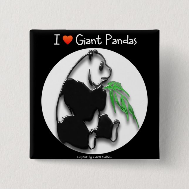 I LOVE GIANT PANDAS 15 CM SQUARE BADGE (Front)