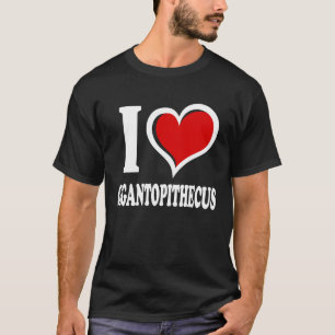 I Love Gigantopithecus I Heart T-Shirt