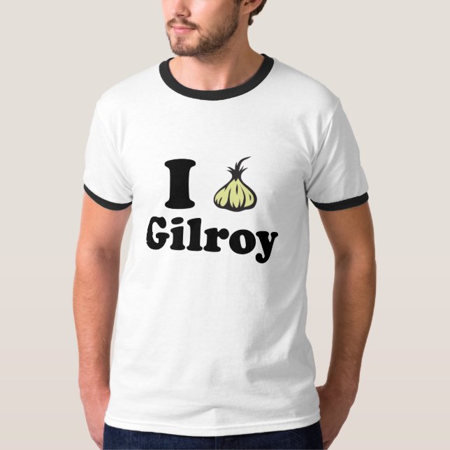 I Love Gilroy Shirt (Front)
