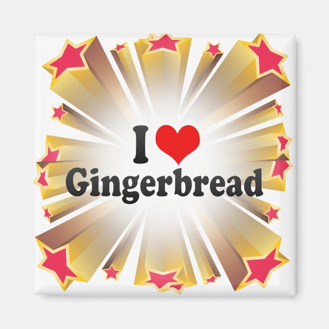 I Love Gingerbread Magnet (Front)