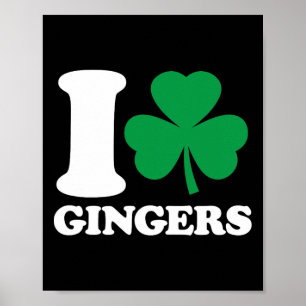 I Love Gingers - I Heart Gingers - St Patricks Day Poster