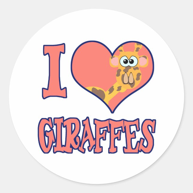 I Love giraffes Classic Round Sticker (Front)