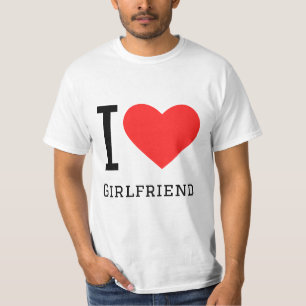 I love girlfriend T-Shirt