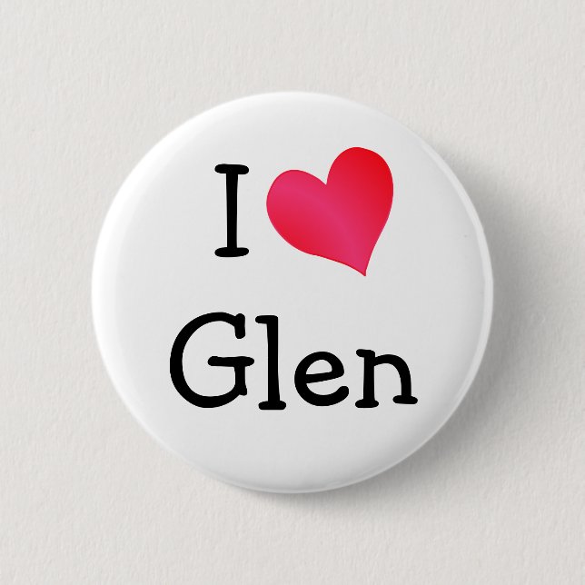 I Love Glen 6 Cm Round Badge (Front)