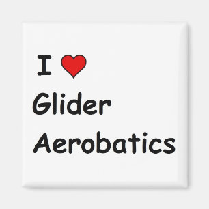 I Love Glider Aerobatics Magnet