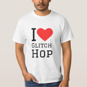 I love glitch hop T-Shirt