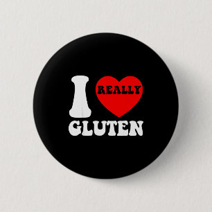 I Love Gluten I Heart Gluten Calories Carbs No Die 6 Cm Round Badge