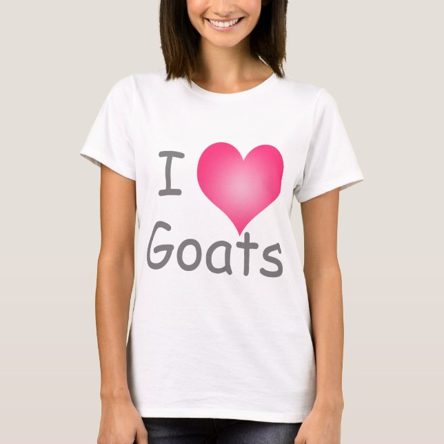 I Love Goats T-Shirt (Front)