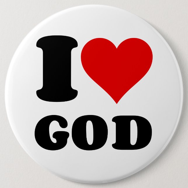 I LOVE GOD 6 CM ROUND BADGE (Front)