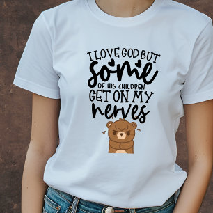 I love God but... funny Christian T-Shirt